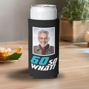 Lustiges 60, na und Zitat Foto 60. Geburtstag Selters Dosenkühler