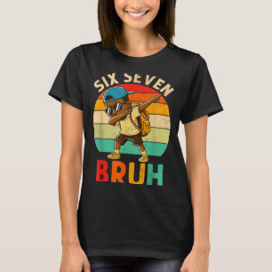 Lustiges 67 Meme 6 7 Slang Gen Z Sechs Sieben Bruh T-Shirt