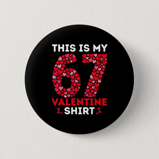 Lustiges 6 7 Meme Six Seven Das Ist Mein 67 Valent Button (Vorderseite)