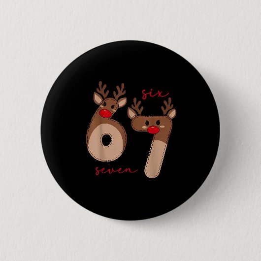 Lustiges 6 7 Sechs Sieben Meme Weihnachten Rentier Button (Vorderseite)