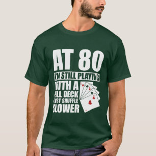 Lustiges 80. Geburtstags-Poker-Spieler 80 Jahre al T-Shirt