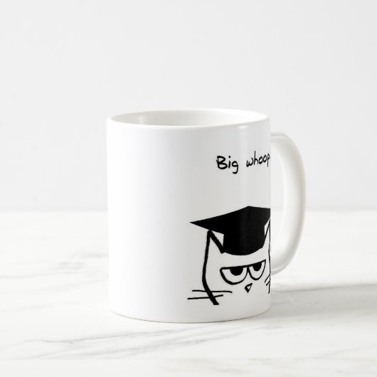 Lustiges Abschluss-Geschenk - die Katze wird nicht Kaffeetasse (VorderseiteRechts)