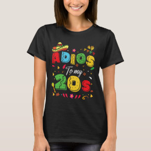 Lustiges Adios zu meinen Zwanzigern 30. Geburtstag T-Shirt
