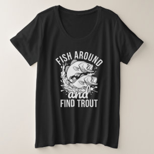 Lustiges Angel-T-Shirt, Fische herum und finde For Große Größe T-Shirt