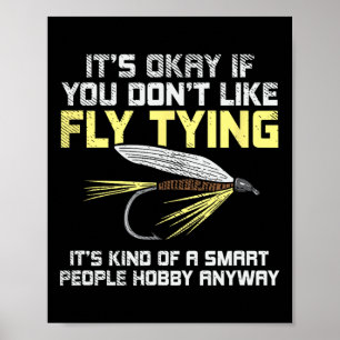 Lustiges Angelgeschenk für Fliegenfischer  Poster