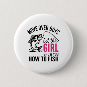 Lustiges Angeln für Mädchen Frauen Fischer Angler Button
