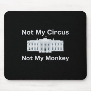 Lustiges Anti Trump Nicht Mein Zirkus Nicht Mein A Mousepad