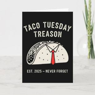 Lustiges Anti-Trump-Taco-Dienstag-Politische-Prote Karte