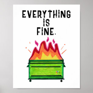 Lustiges Arbeitsplakat Müllcontainer Feuer Alles i Poster