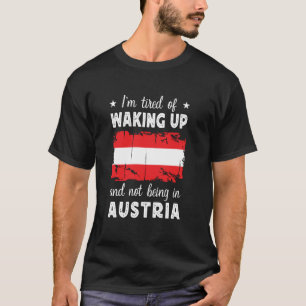 Lustiges Aufwachen in Österreich Österreichische F T-Shirt