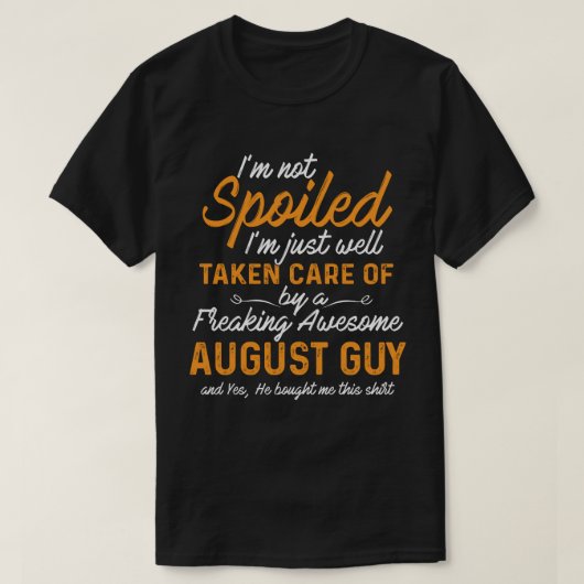 Lustiges August-Typ-Geschenk für sie T-Shirt (Design vorne)