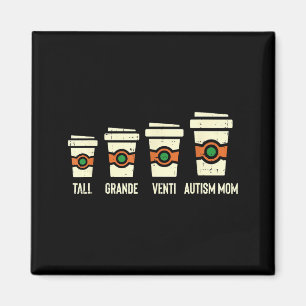 Lustiges Autismus-Mutter-Kaffee-Shirt Bewusstsein  Magnet
