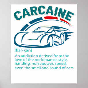 Lustiges Auto-Typ Geschenk - CARCAINE Definition L Poster