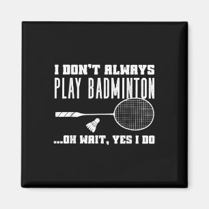 Lustiges Badminton-Shirt Männer Frauen Badminton-S Magnet