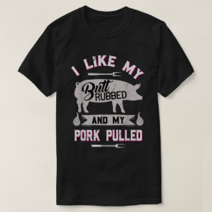 Lustiges BBQ-Butt-Rub-Schweinefleisch-gegrilltes-S T-Shirt