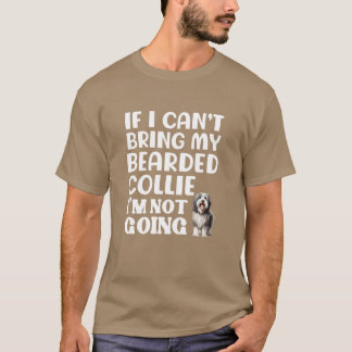 Lustiges Bearded Collie-Hundebesitzer-Zitat-Gesche T-Shirt