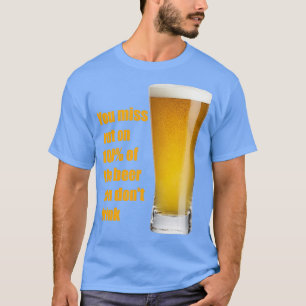 Lustiges Bier-Zitat T-Shirt