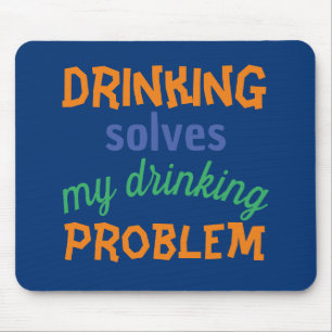 Lustiges Bier-Zitat: Trinken löst Trinkproblem Mousepad