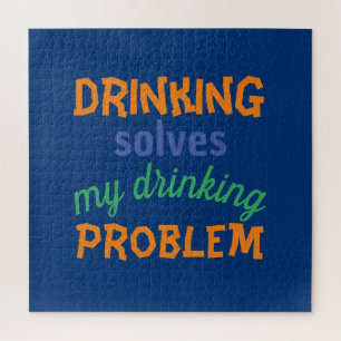 Lustiges Bier-Zitat: Trinken löst Trinkproblem Puzzle