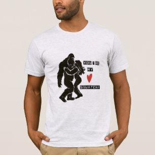 Lustiges BigFoot „Du bist mein Squatchy“ romantisc T-Shirt