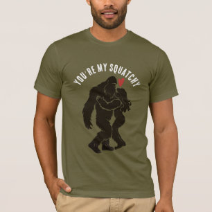 Lustiges BigFoot „Du bist mein Squatchy“ Romantisc T-Shirt