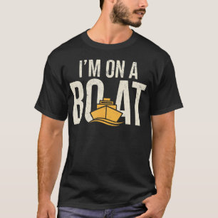 Lustiges Bootfahren ICH BIN AUF EINEM BOOT Kapitän T-Shirt