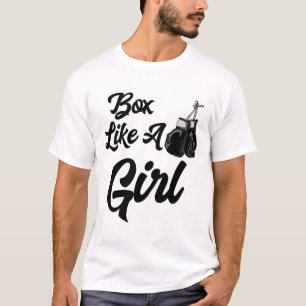 Lustiges Boxen Wie Ein Mädchen T-Shirt T-Shirt Box