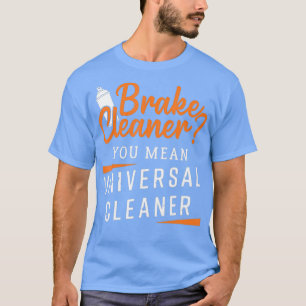 Lustiges Bremsenreiniger-Design für Automotive T-Shirt