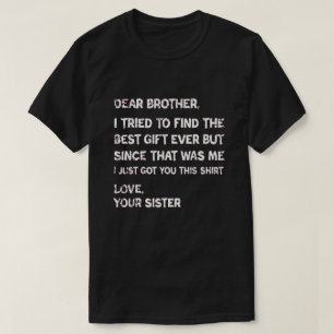 Lustiges Bruder-Zitat von sarkastischer Schwester T-Shirt