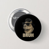 Lustiges Bruh Meme Capybara Liebhaber Cool Singles Button (Vorne & Hinten)