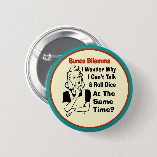 Lustiges Bunco Dilemma mit Retro Frau Button (Vorne & Hinten)