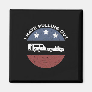 Lustiges Camping Rv Ich hasse es, auszupacken Magnet