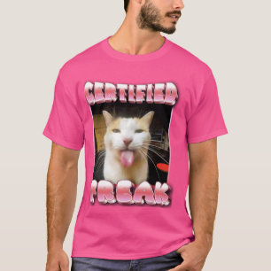 lustiges Cat Meme - Certified Freak Funny Cat Meme T-Shirt