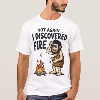 Lustiges Caveman-Feuer-Entdeckungs-T-Shirt T-Shirt