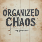 Lustiges Chaos-Zitat Student  Aufkleber (Vorderseite)
