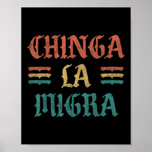 Lustiges Chinga La Migra-Shirt für Männer Frauen Poster