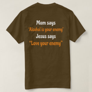 Lustiges christliches T-Shirt Mama sagt Alkohol