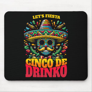 Lustiges Cinco De Mayo Cooles Cinco De Drinko Mousepad