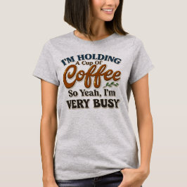 Lustiges Coffee-Grafik-T-Shirt für Frauen T-Shirt