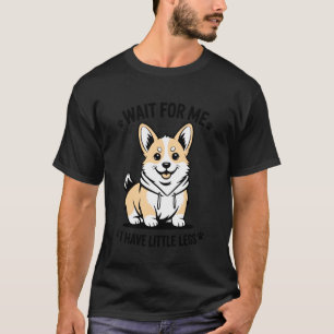 Lustiges Corgi-Kleine-Beine-Hundehumor-Design T-Shirt