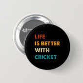 Lustiges Cricket-Leben ist besser mit Cricket  Button (Vorne & Hinten)
