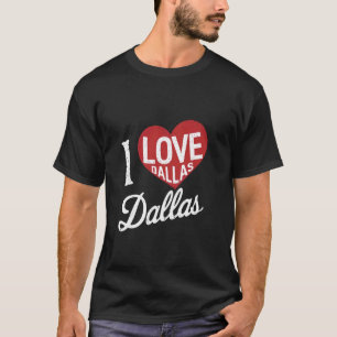 Lustiges Dallas Texas Ich liebe Dallas Ich rotes H T-Shirt