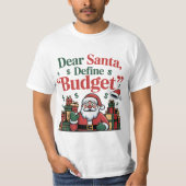 Lustiges Dear Santa Budget Design T-Shirt (Vorderseite)