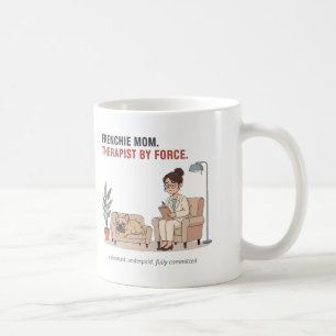 Lustiges Design für Frenchie-Mütter, Therapeutin w Kaffeetasse