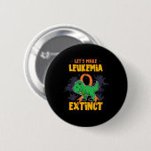 Lustiges Design Leukämie ausrotten Button (Vorne & Hinten)