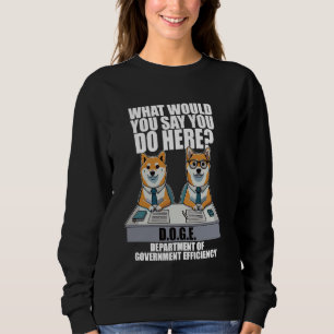 Lustiges DOGE-Meme D.O.G.E, Ministerium der Regier Sweatshirt