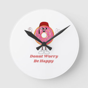 Lustiges Donut-T-Shirt – Donut Worry Be Happy Gesc Runde Wanduhr