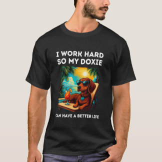 Lustiges Doxie-Hund-Design Ich arbeite hart Dachsh T-Shirt