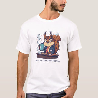 Lustiges Eichhörnchen überlebte Meeting Humor T-Shirt