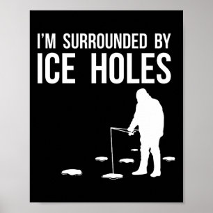 Lustiges Eisangler-Design-Geschenk Ich bin von Eis Poster
